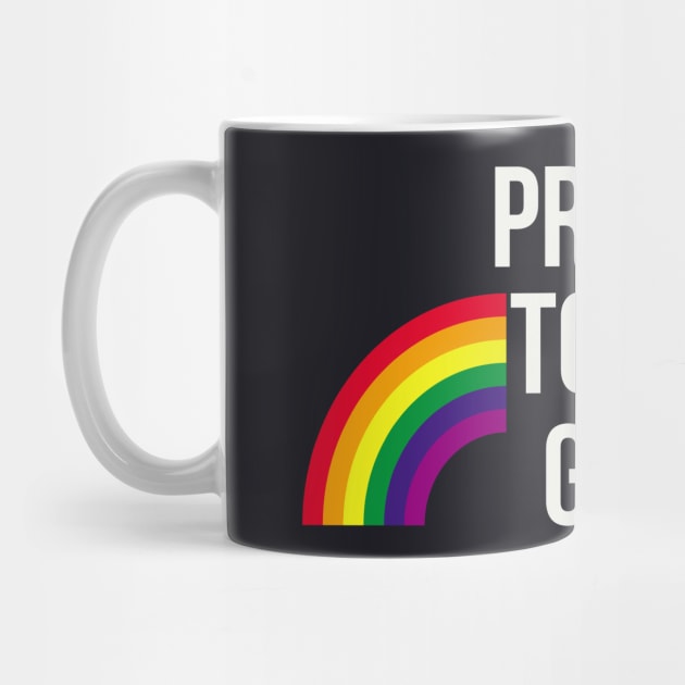 Proud to be Gay by Foxxy Merch